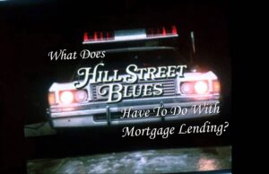 hill-street-blues-mortgage-lending